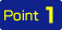 Point 1